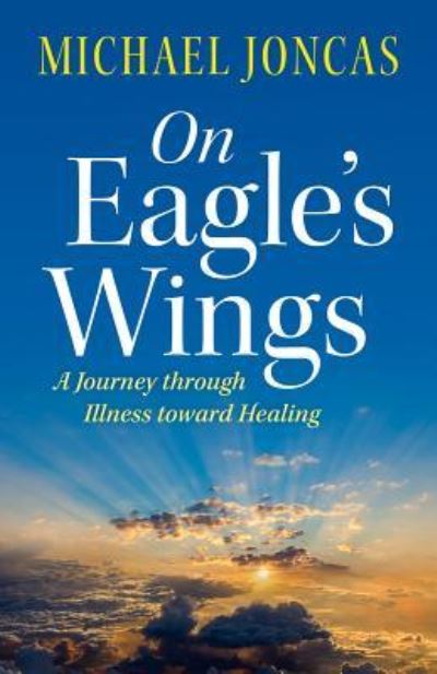 On Eagle's Wings - Michael Joncas - Books - Twenty-Third Publications - 9781627852159 - October 30, 2017