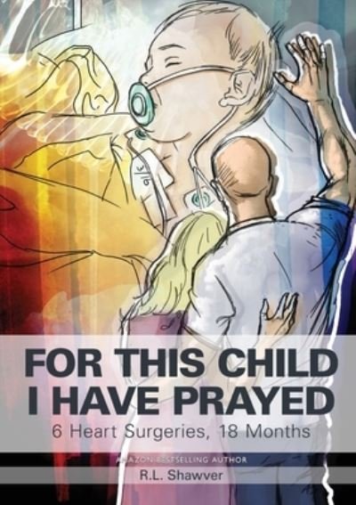 Cover for Rl Shawver · For This Child I Have Prayed (Pocketbok) (2021)