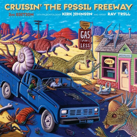 Kirk Johnson · Cruisin' the Fossil Freeway: An Epoch Tale of a Scientist and an Artist on the Ultimate 5,000-Mile Paleo Road Trip (Taschenbuch) [Second Edition, 2nd edition] (2024)