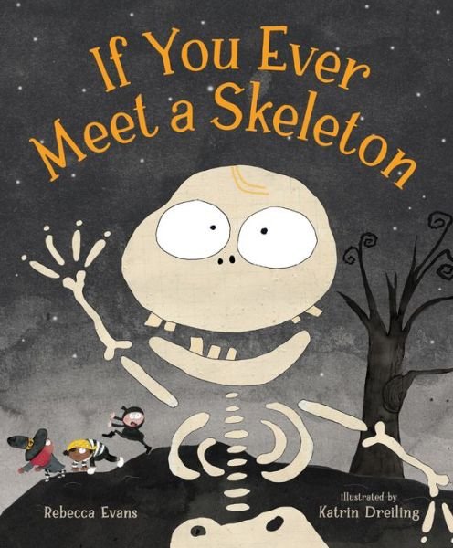Cover for Rebecca Evans · If You Ever Meet a Skeleton (Hardcover Book) (2021)