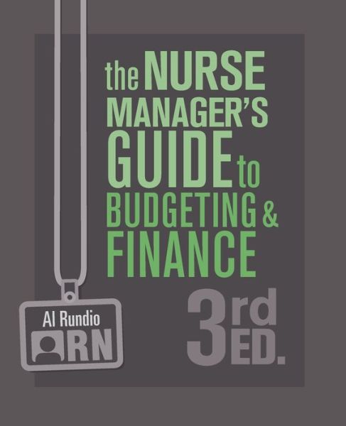 Cover for Al Rundio · The Nurse Manager's Guide to Budgeting and Finance, 3rd Edition (Paperback Book) (2021)