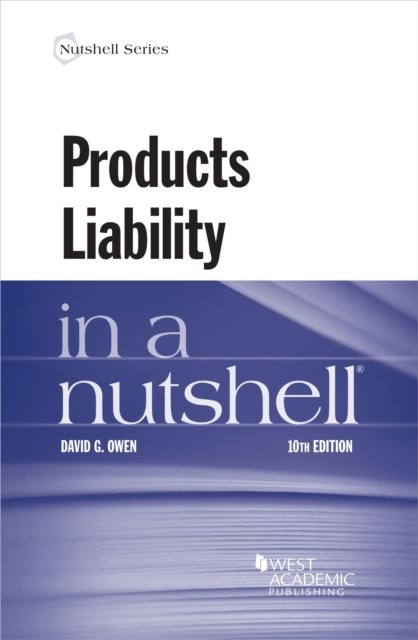 Cover for David G. Owen · Products Liability in a Nutshell - Nutshell Series (Paperback Book) [10 Revised edition] (2023)
