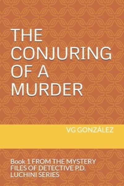 Cover for Vg Gonzalez · The Conjuring of a Murder (Taschenbuch) (2020)