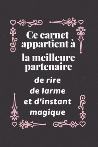 Cover for Cadeaux Et Carn de Familles · Ce carnet appartient a la meilleure partenaire (Paperback Bog) (2020)