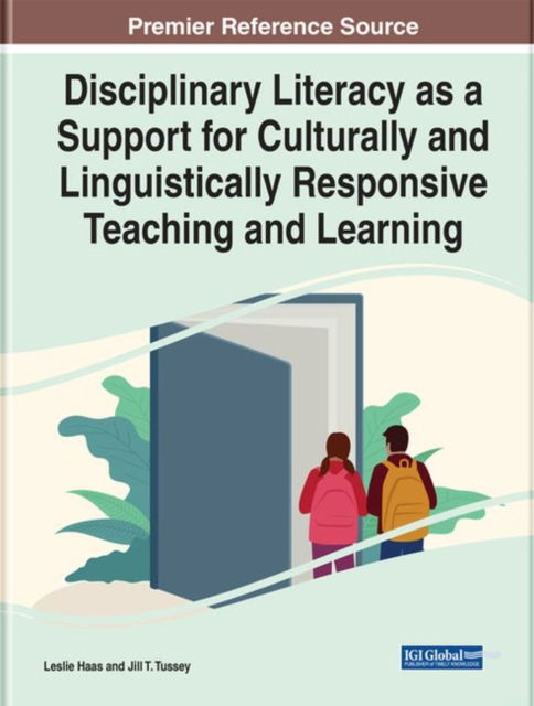 Cover for Disciplinary Literacy as a Support for Culturally and Linguistically Responsive Teaching and Learning - e-Book Collection - Copyright 2022 (Hardcover Book) (2022)