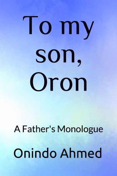 Cover for Onindo Ahmed · To my son, Oron (Paperback Book) (2019)