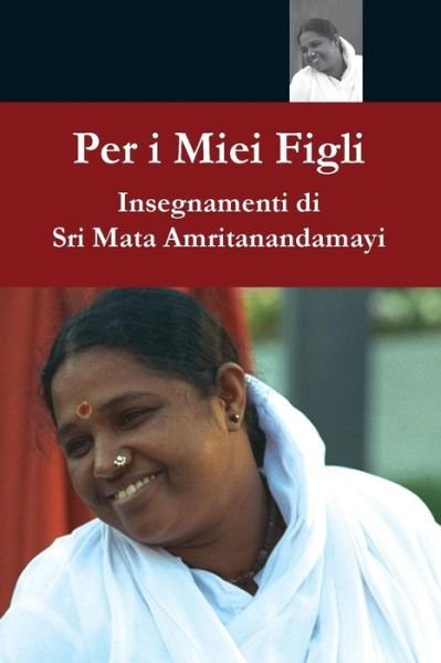 Cover for Sri Mata Amritanandamayi Devi · Per I Miei Figli (Paperback Book) (2016)