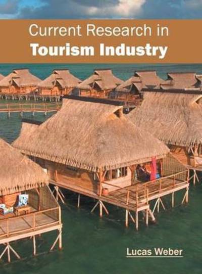 Cover for Lucas Weber · Current Research in Tourism Industry (Hardcover Book) (2016)