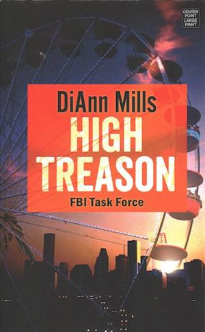 Cover for DiAnn Mills · High Treason (Hardcover Book) (2018)