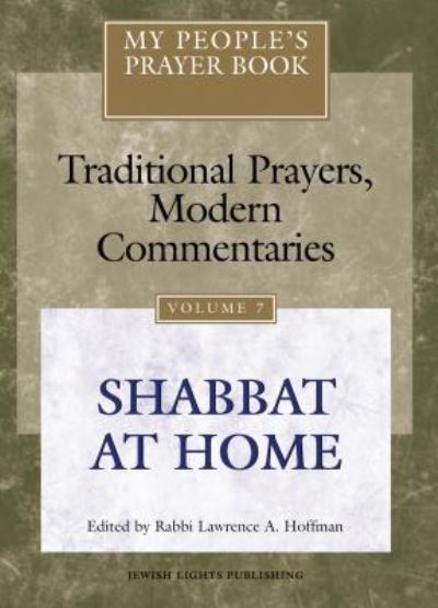 Cover for Rabbi Lawrence A. Hoffman · My People's Prayer Book Vol 7: Shabbat at Home - My People's Prayer Book (Paperback Book) (2004)