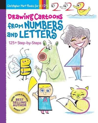 Drawing Cartoons from Numbers and Letters: 125+ Step-by-Steps - Drawing Shape by Shape - Christopher Hart - Bøker - Sixth & Spring Books - 9781684620159 - 1. september 2020