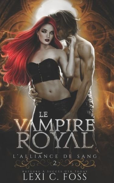 Cover for Lexi C Foss · Le Vampire Royal (Paperback Book) (2021)