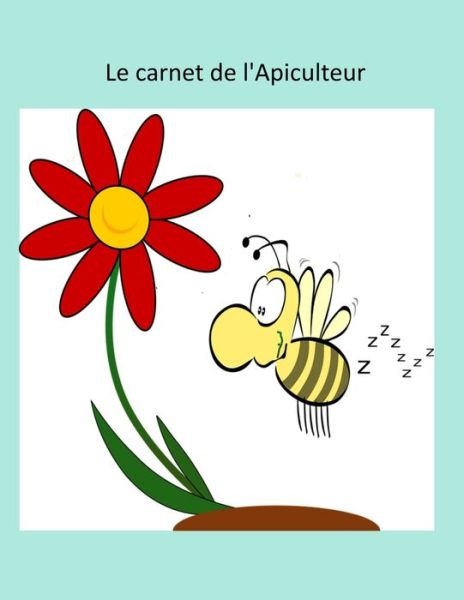 Cover for Ter Rai · Le carnet de l'Apiculteur (Taschenbuch) (2019)