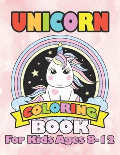 Cover for William Smith · Unicorn Coloring Book for Kids Ages 8-12 (Taschenbuch) (2019)