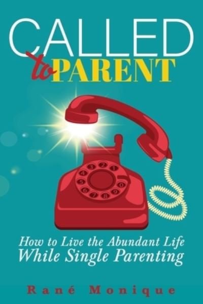 Called to Parent - Monique - Libros - Independently Published - 9781709738159 - 22 de noviembre de 2019