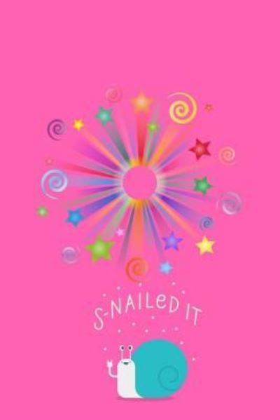 Snail It - Pen It Journals - Books - Createspace Independent Publishing Platf - 9781725581159 - August 14, 2018