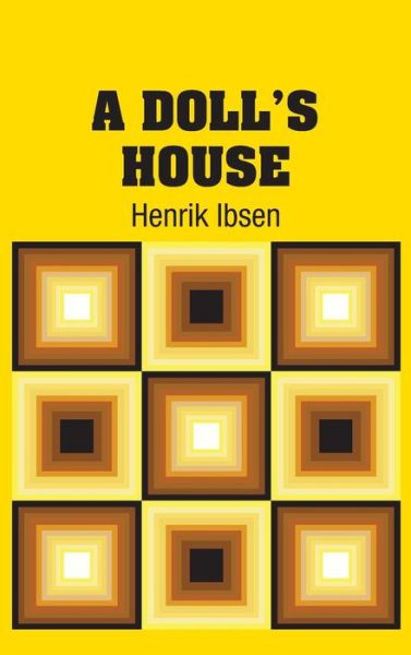 Cover for Henrik Ibsen · A Doll's House (Hardcover Book) (2018)