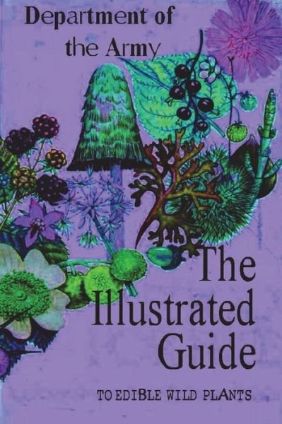 Cover for Department of the Army · The Illustrated Guide to Edible Wild Plants (Taschenbuch) (2021)