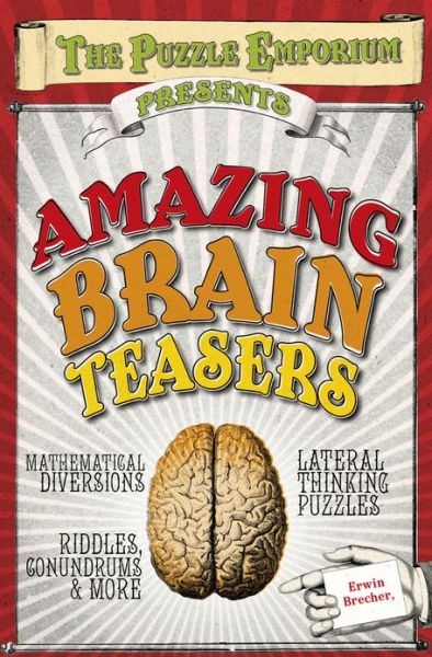 Cover for Erwin Brecher · Amazing Brain Teasers (Hardcover Book) (2013)