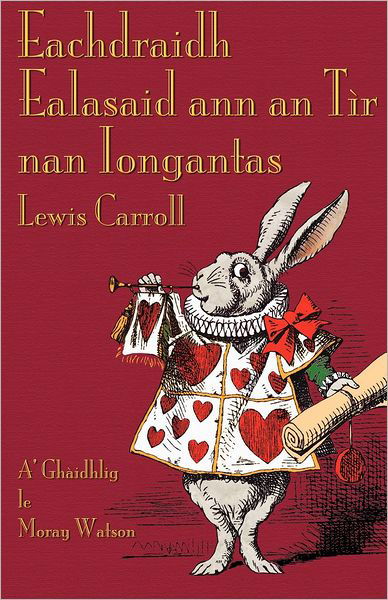 Cover for Lewis Carroll · Eachdraidh Ealasaid Ann an Tair Nan Iongantas (Paperback Bog) [Scots Gaelic, 1st edition] (2012)