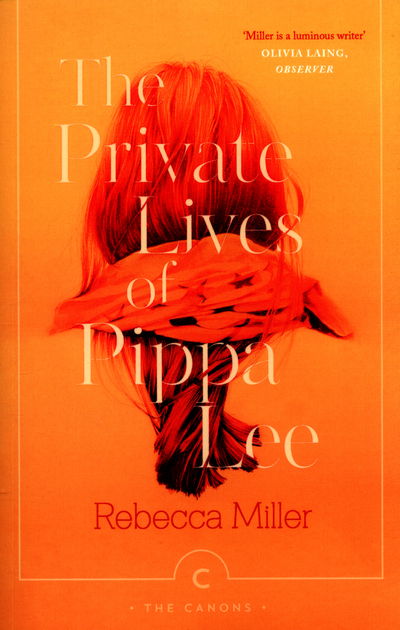 Cover for Rebecca Miller · The Private Lives of Pippa Lee - Canons (Paperback Book) [Main - Canons edition] (2016)