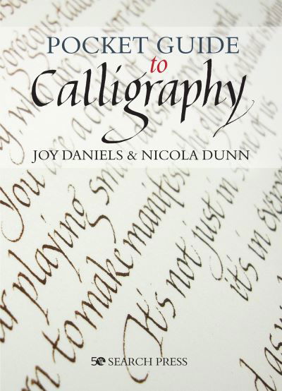 Pocket Guide to Calligraphy - Joy Daniels - Bücher - Search Press Ltd - 9781782218159 - 22. Oktober 2020