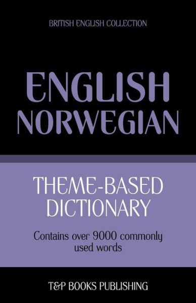 Cover for Andrey Taranov · Theme-based Dictionary British English-norwegian - 9000 Words (Paperback Book) (2014)