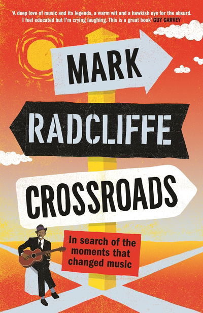 Cover for Mark Radcliffe · Crossroads: In Search of the Moments that Changed Music (Hardcover Book) [Main edition] (2020)