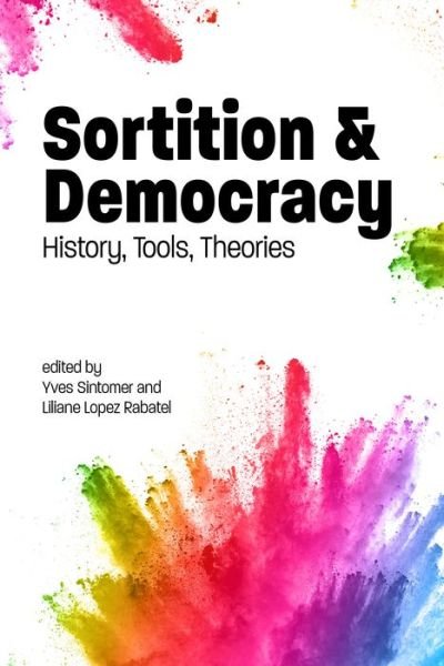Cover for Liliane Lopez-Rabatel · Sortition and Democracy: History, Tools, Theories - Sortition and Public Policy (Hardcover bog) (2020)