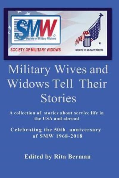 Military Wives and Widows Tell Their Stories - Rita Berman - Kirjat - Independently Published - 9781791991159 - keskiviikko 19. joulukuuta 2018