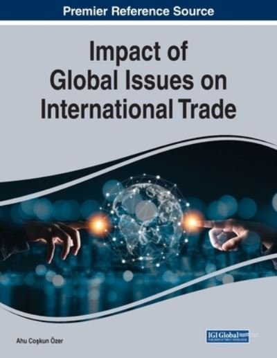 Cover for Ahu Coskun Ozer · Impact of Global Issues on International Trade (Bog) (2021)