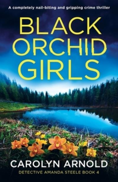 Cover for Carolyn Arnold · Black Orchid Girls: A completely nail-biting and gripping crime thriller (Pocketbok) (2022)