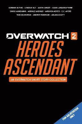 Overwatch 2: Heroes Ascendant: An Overwatch Story Collection - Corinne Duyvis - Boeken - Titan Books Ltd - 9781803366159 - 12 maart 2024