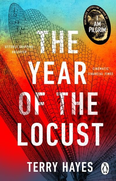 The Year of the Locust - Terry Hayes - Bøger - Transworld Publishers Ltd - 9781804992159 - 6. juni 2024