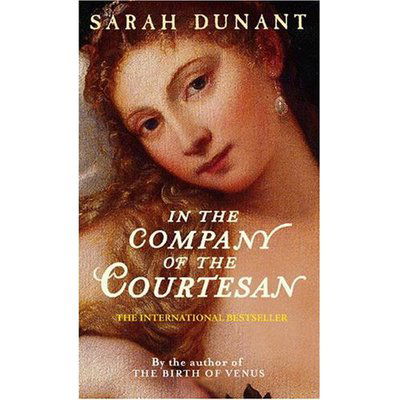 Cover for Sarah Dunant · In the company of the Courtesan (TWB) (Book) [1st edition] (2007)