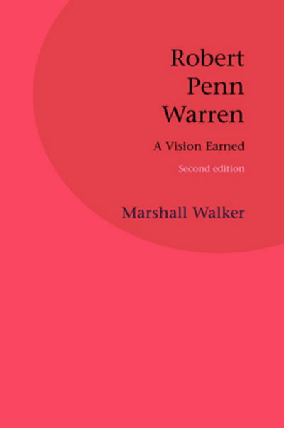 Cover for Marshall Walker · Robert Penn Warren: a Vision Earned (Paperback Book) (2008)