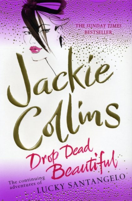 Cover for Jackie Collins · Drop Dead Beautiful (Paperback Bog) (2008)