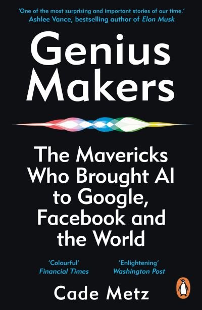 Cover for Cade Metz · Genius Makers: The Mavericks Who Brought A.I. to Google, Facebook, and the World (Paperback Bog) (2022)