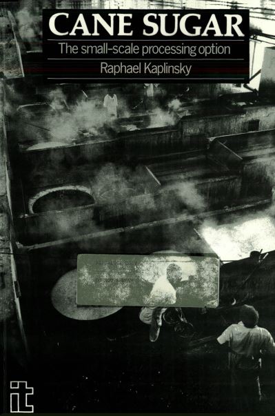 Cover for Raphael Kaplinsky · Cane Sugar: The small scale processing option. (Paperback Book) (1989)