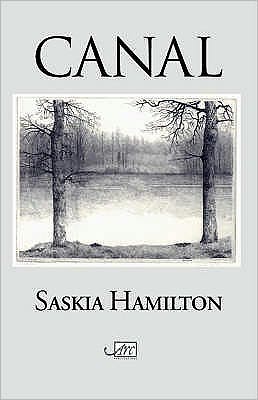 Cover for Saskia Hamilton · Canal - ARC International Poets (Paperback Book) (2005)