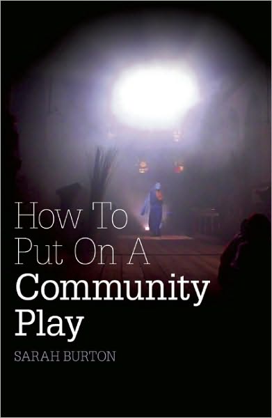 Cover for Sarah Burton · How to Put on a Community Play (Paperback Book) (2011)