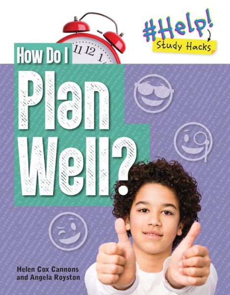 Cover for Angela Royston · How Do I Plan Well? - Help! Study Hacks (Taschenbuch) (2025)