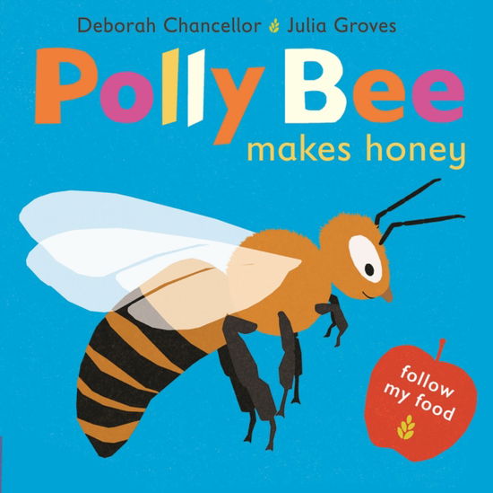 Cover for Deborah Chancellor · Polly Bee Makes Honey - Follow My Food (Taschenbuch) (2024)