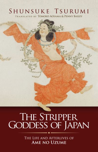 Cover for Shunsuke Tsurumi · The Stripper Goddess of Japan (Book) (2023)