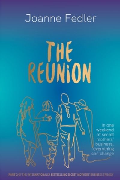 Cover for Joanne Fedler · The Reunion: In one weekend of secret mother's business, everything can change (Paperback Book) (2020)