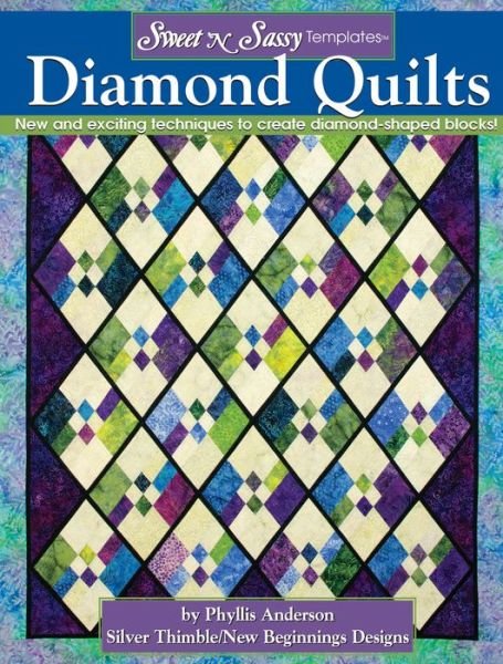 Cover for PJ Anderson · Sweet 'N Sassy Templates (R) Diamond Quilts: New and exciting techniques to create diamond-shaped blocks! (Taschenbuch) (2012)