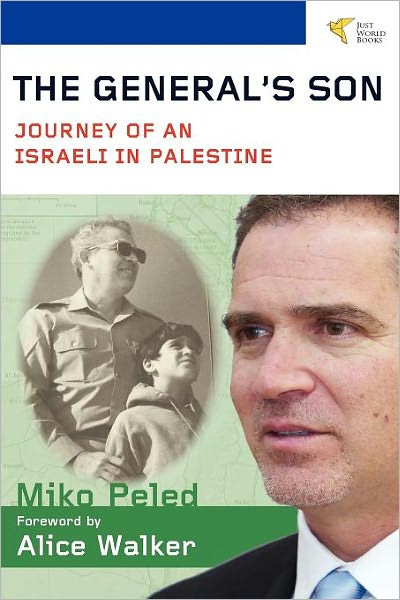 Cover for Miko Peled · The General's Son: Journey of an Israeli in Palestine (Paperback Book) (2012)