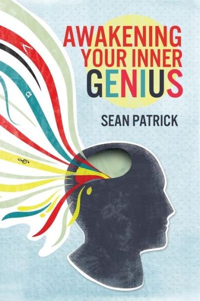 Cover for Sean Patrick · Awakening Your Inner Genius (Paperback Book) (2013)