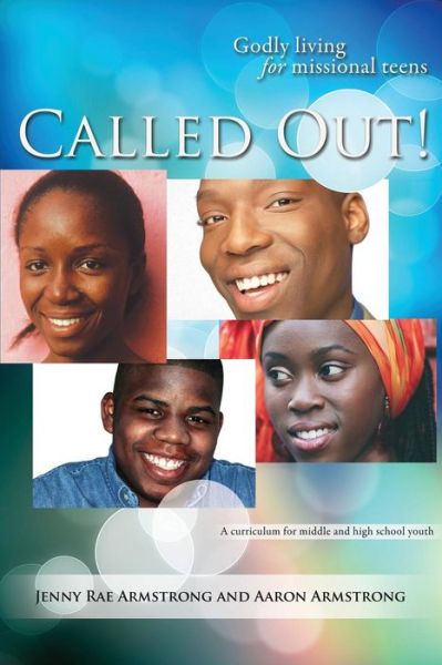 Cover for Aaron Armstrong · Called Out: Godly Living for Missional Teens (Africa) (Paperback Book) (2014)