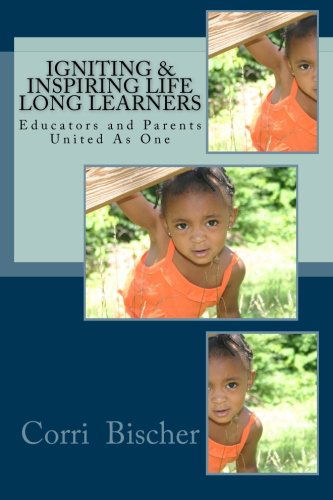 Cover for Corri E Bischer · Igniting &amp; Inspiring Life-long Learners: Using Gardner's Theory of Multiple Intelligence (Paperback Book) (2014)